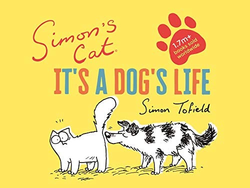 It's a Dog's Life (Simon's Cat, Bk. 6)