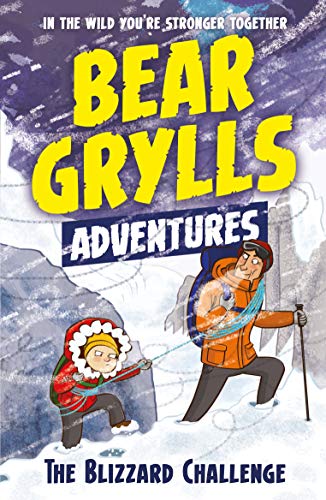 The Blizzard Challenge (Bear Grylls Adventures, Bk. 1)
