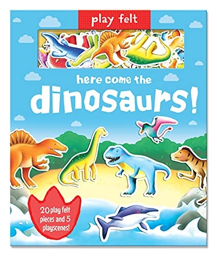 Here Come the Dinosaurs! (Play Felt)