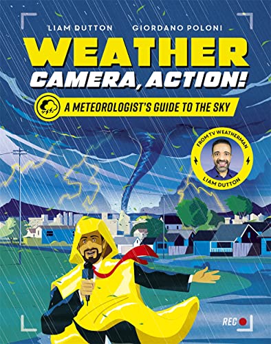 Weather, Camera, Action! A Meteorologist's Guide to the Sky