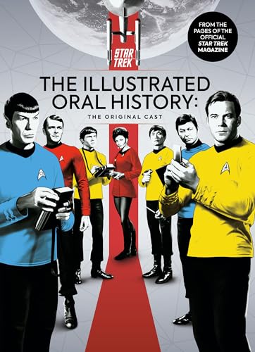 The Illustrated Oral History: The Original Cast (Star Trek, Bk. 1)