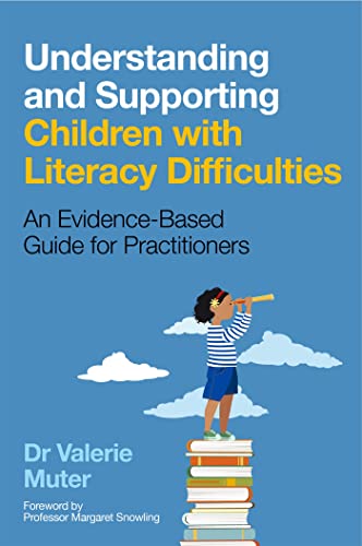 Understanding and Supporting Children With Literacy Difficulties: An Evidence-Based Guide for Practitioners