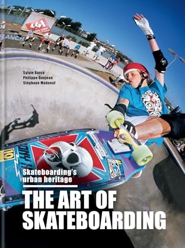 The Art of Skateboarding: Skateboarding's Urban Heritage