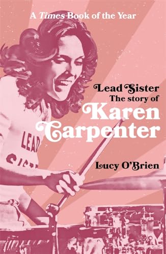 Lead Sister: The Story of Karen Carpenter