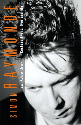 In One Ear: Cocteau Twins, Ivor and Me