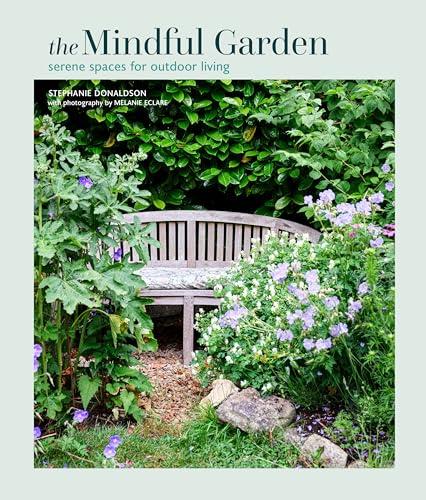 Mindful Garden: Serene Spaces for Outdoor Living