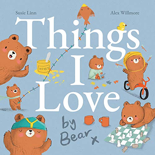 Things I Love by Bear (Padded Picture Storybook)