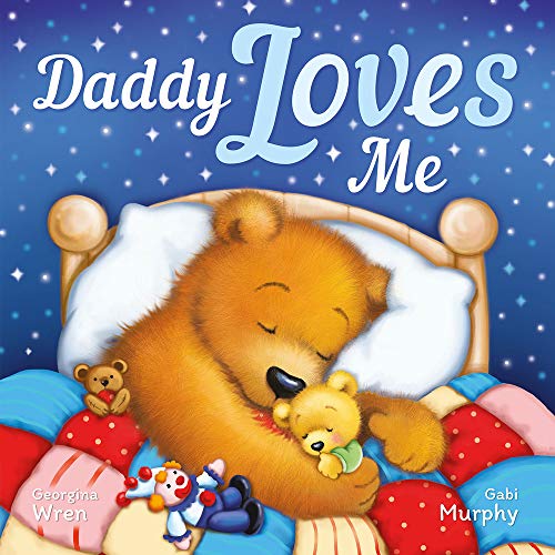 Daddy Loves Me (Padded Picture Storybook)