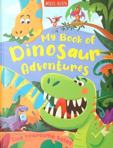 My Book of Dinosaur Adventures: 5 Magical Stories