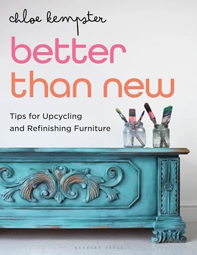 Better Than New: Tips for Upcycling and Refinishing Furniture
