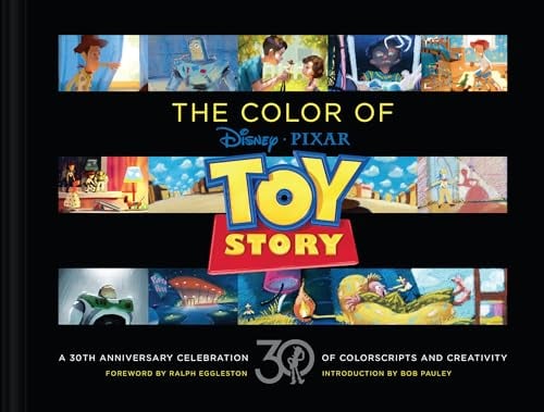 The Color of Disney/Pixar Toy Story: A 30th Anniversary Celebration of Colorscripts and Creativity