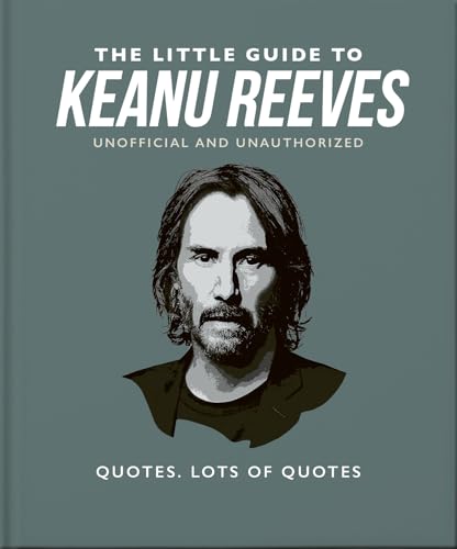 The Little Guide to Keanu Reeves (Little Guides)