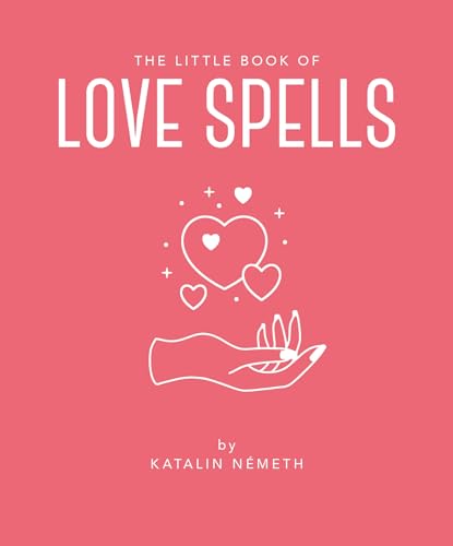The Little Book of Love Spells (The Little Book Of....)