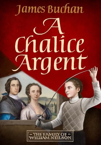 A Chalice Argent (The Family of William Neilson, Bk. 2)