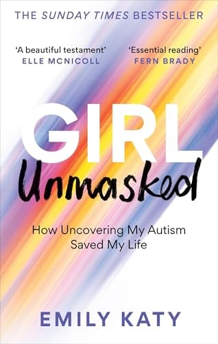 Girl Unmasked: How Uncovering My Autism Saved My Life