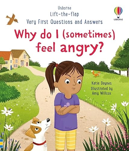 Why Do I (Sometimes) Feel Angry? (Very First Questions and Answers)