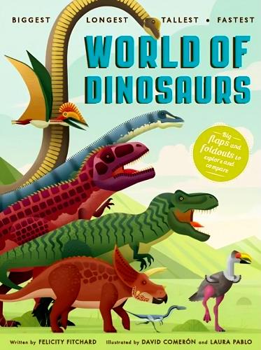 World of Dinosaurs: Biggest, Longest, Tallest, Fastest