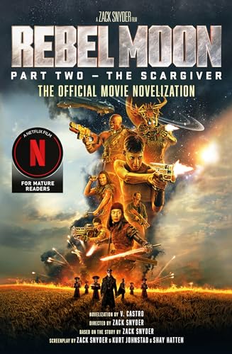 Rebel Moon: Part Two - The Scargiver: The Official Novelization