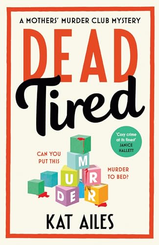 Dead Tired (Mothers' Murder Club Mystery, Bk. 1)