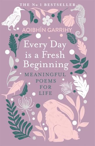 Every Day is a Fresh Beginning: Meaningful Poems for Life
