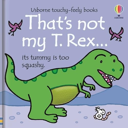 That's Not My T. Rex... (Usborne Touchy-Feely Books)