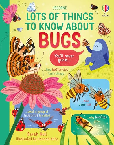 Bugs (Lots of Things to Know About...)