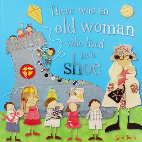 There Was an Old Woman Who Lived in a Shoe