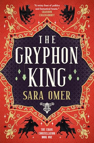 The Gryphon King (The Chaos Constellation, Bk. 1)