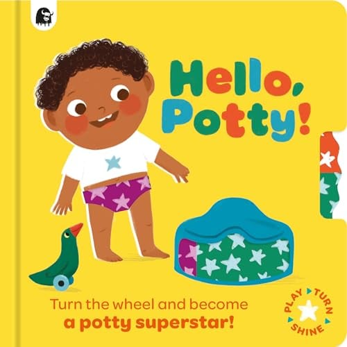 Hello, Potty! Turn the Wheel and Become a Potty Superstar!