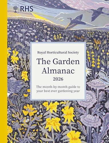 The Garden Almanac 2026: The Month-By-Month Guide to Your Best Ever Gardening Year (RHS)