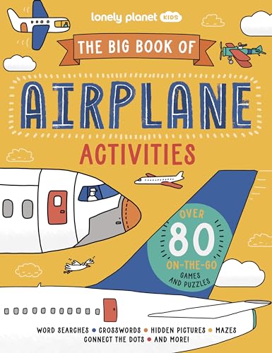 The Big Book of Airplane Activities: Over 80 On-the-Go Games and Puzzles (Lonely Planet Kids)