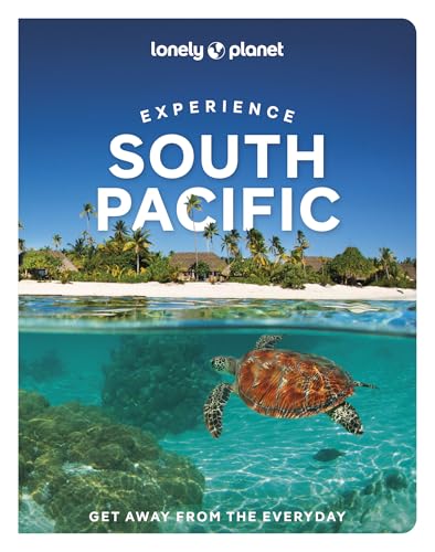South Pacific (Lonely Planet Experience Travel Guide)