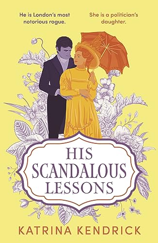 His Scandalous Lessons (Private Arrangements, Bk. 1)