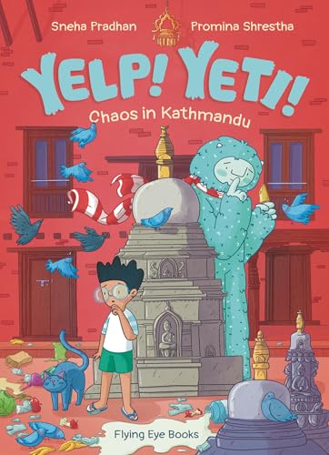 Chaos in Kathmandu (Yelp! Yeti! Volume 1)
