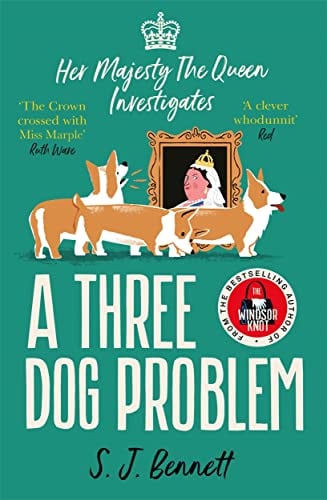 A Three Dog Problem (Her Majesty the Queen Investigates, Bk. 2)