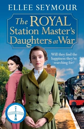 The Royal Station Master's Daughters at War (The Royal Station Master's Daughters, Bk. 2)