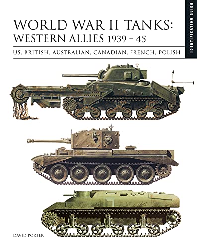 World War II Tanks: Western Allies 1939-45(Essential Identification Guide)