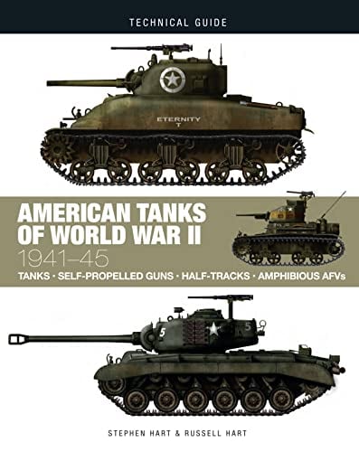American Tanks of World War II: 1941-45 (Technical Guide)