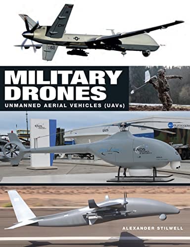 Military Drones: Unmanned Aerial Vehicles (UAVs)