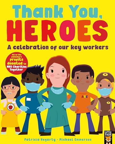 Thank You, Heroes: A Celebration of Our Key Workers