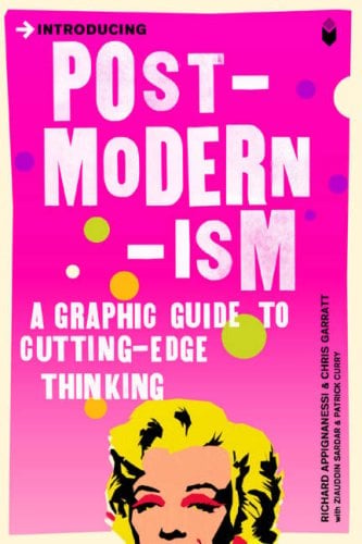 Introducing Postmodernism: Graphic Guide (Introducing (Totem Books))