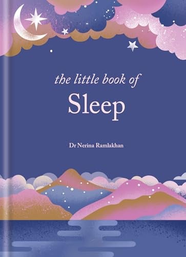 The Little Book of Sleep: The Art of Natural Sleep