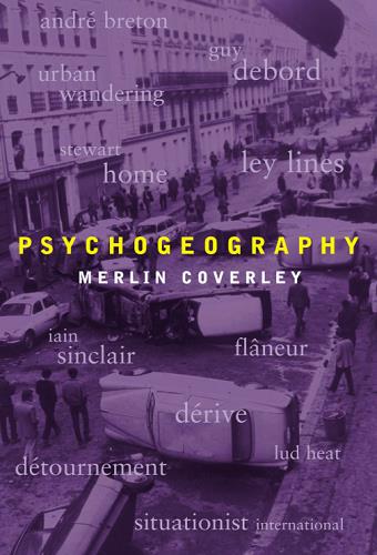 Psychogeography (Pocket Essentials)