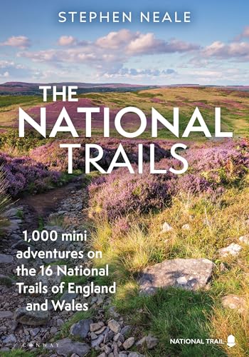 The National Trails: 1,000 Mini Adventures on the 17 National Trails of England and Wales