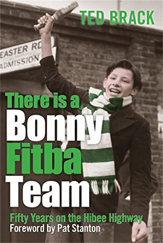 There Is a Bonny Fitba Team: 50 Years on the Hibee Highway