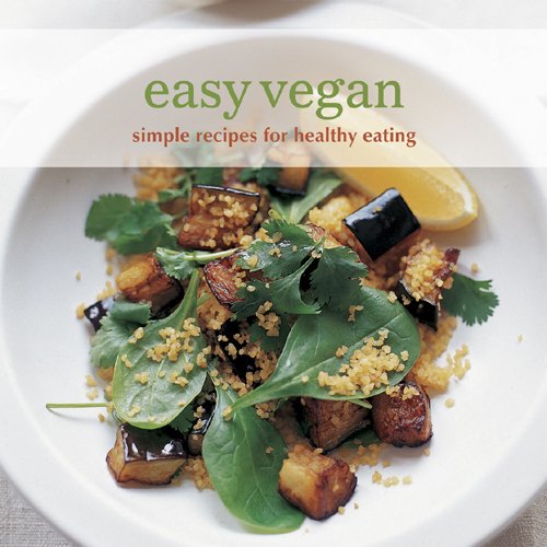 Easy Vegan: Simple Recipes for Healthy Eating