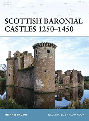 Scottish Baronial Castles 1250–1450 (Fortress, No. 82)