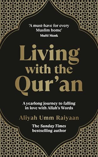 Living With the Qur'an: A Yearlong Journey to Falling in Love With Allah's Words