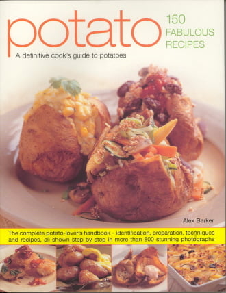 Potato: 150 Fabulous Recipes