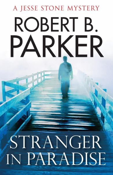 Stranger in Paradise (Jesse Stone, Bk. 7)